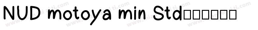 NUD motoya min Std字体转换